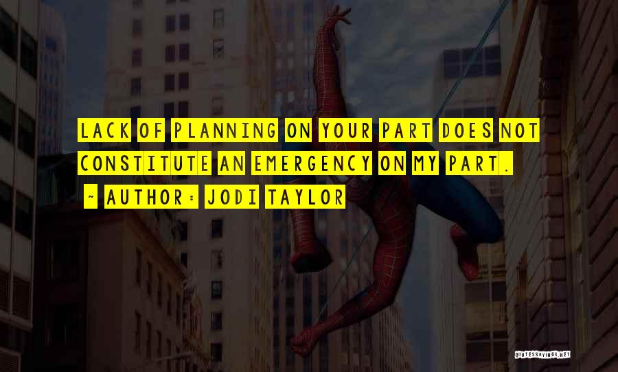 Your Lack Of Planning Quotes By Jodi Taylor