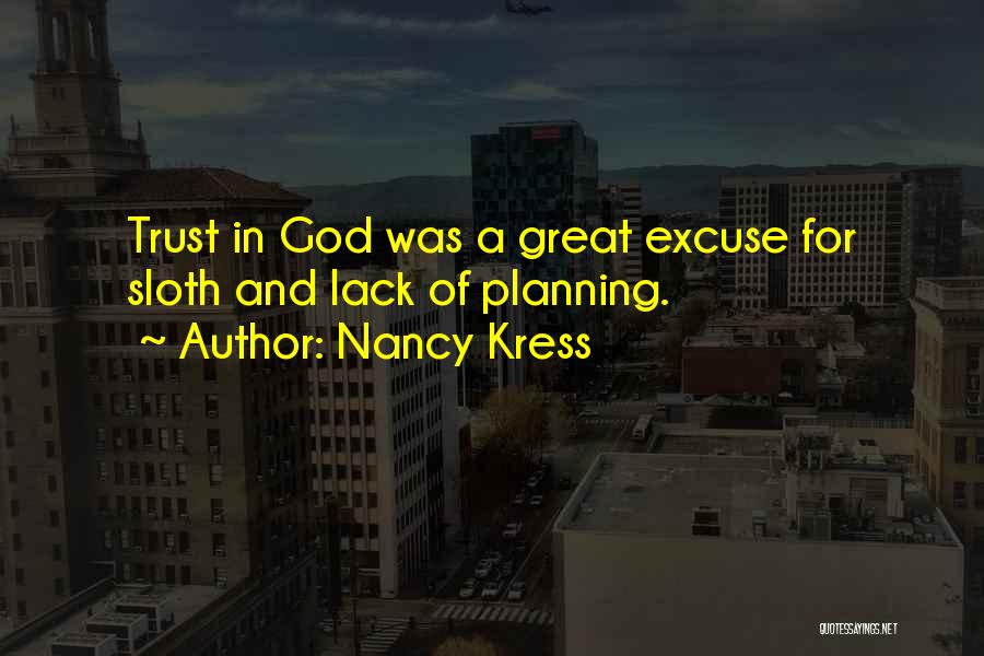 Your Lack Of Planning Quotes By Nancy Kress