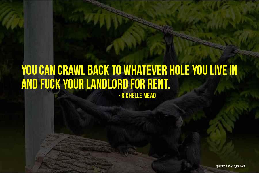 Your Landlord Quotes By Richelle Mead Your Landlord Quotes By Richelle Mead