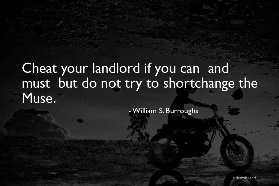 Your Landlord Quotes By William S. Burroughs Your Landlord Quotes By William S. Burroughs
