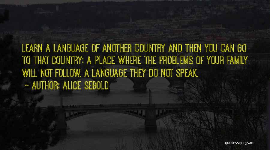 Your Language Quotes By Alice Sebold