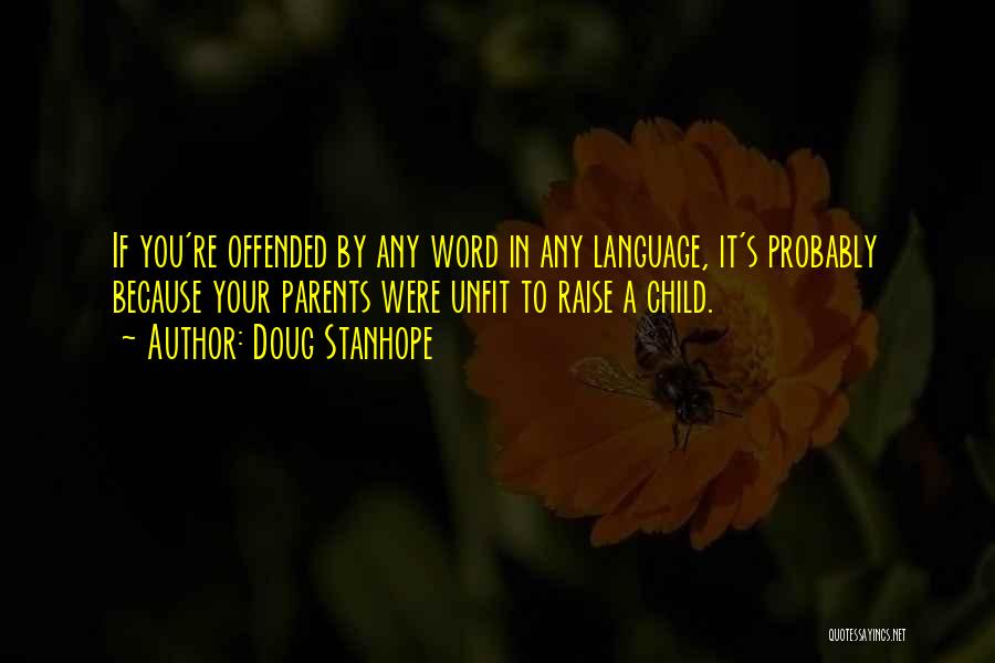 Your Language Quotes By Doug Stanhope