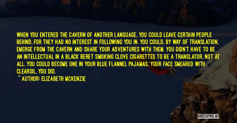 Your Language Quotes By Elizabeth Mckenzie