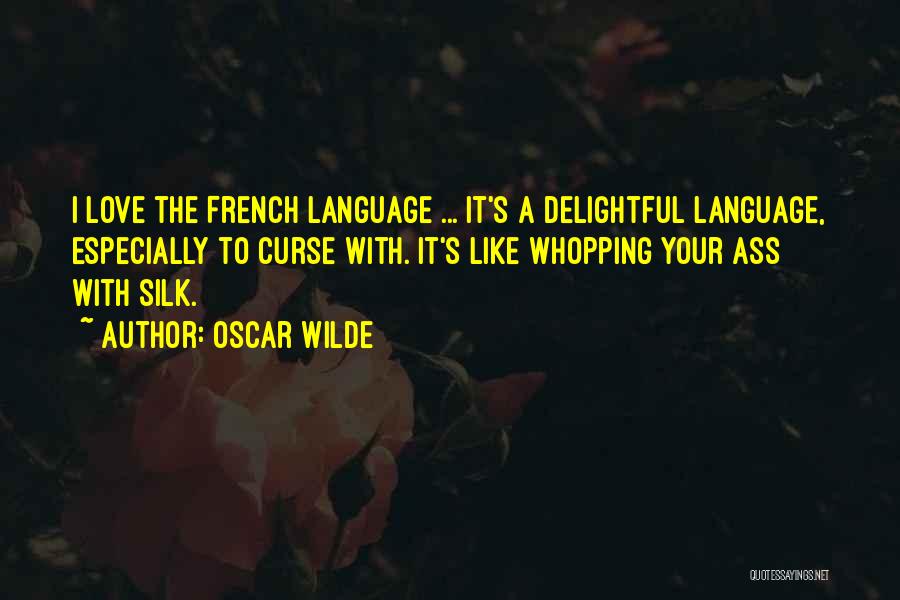 Your Language Quotes By Oscar Wilde