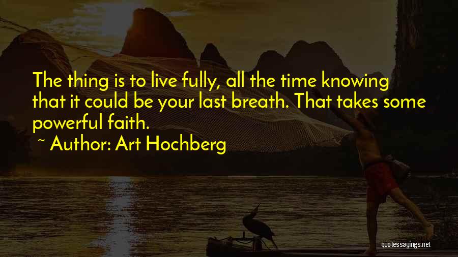 Your Last Breath Quotes By Art Hochberg