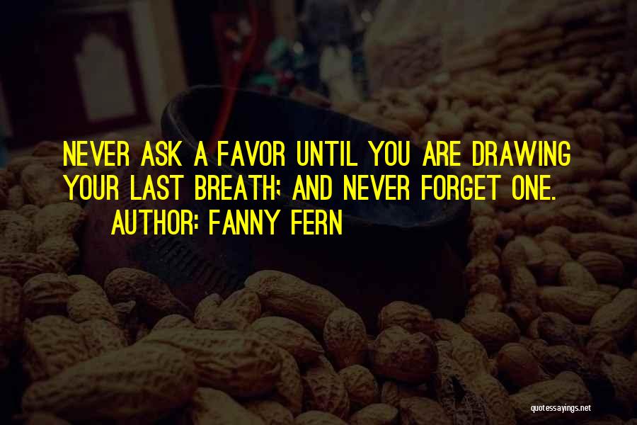 Your Last Breath Quotes By Fanny Fern