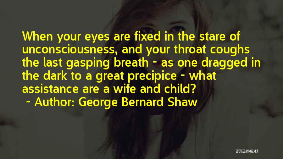 Your Last Breath Quotes By George Bernard Shaw