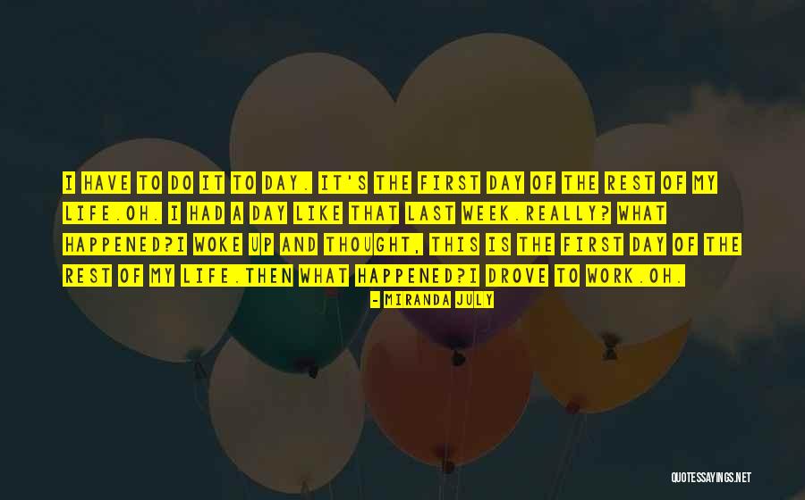 Your Last Day At Work Quotes By Miranda July Your Last Day At Work Quotes By Miranda July