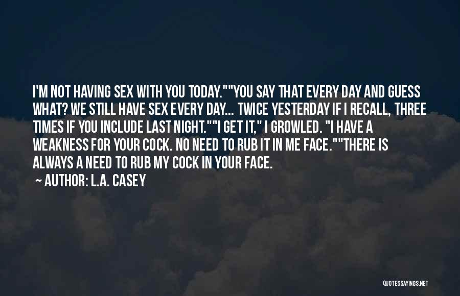 Your Last Day Quotes By L.A. Casey