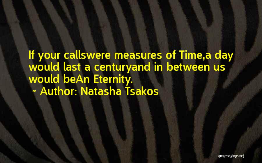 Your Last Day Quotes By Natasha Tsakos