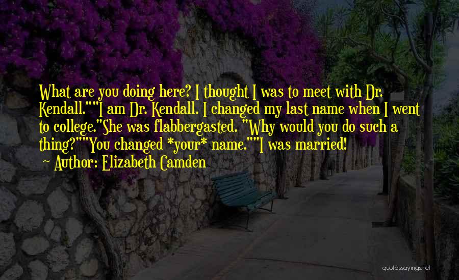 Your Last Name Quotes By Elizabeth Camden