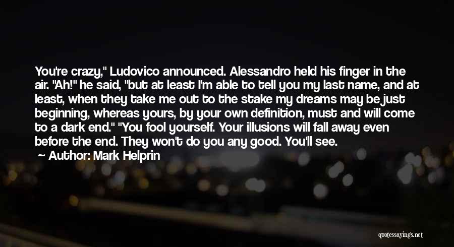 Your Last Name Quotes By Mark Helprin