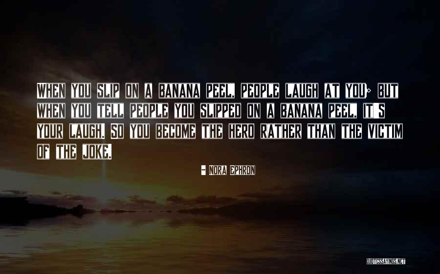 Your Laugh Quotes By Nora Ephron Your Laugh Quotes By Nora Ephron