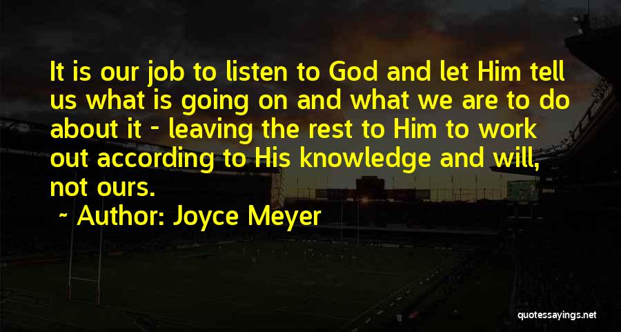 Your Leaving Your Job Quotes By Joyce Meyer