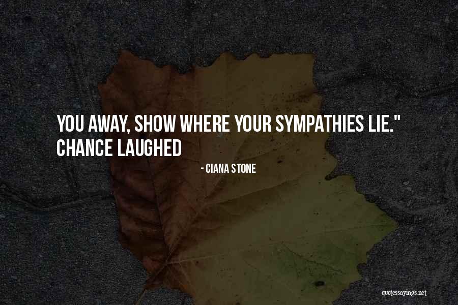 Your Lie Quotes By Ciana Stone Your Lie Quotes By Ciana Stone