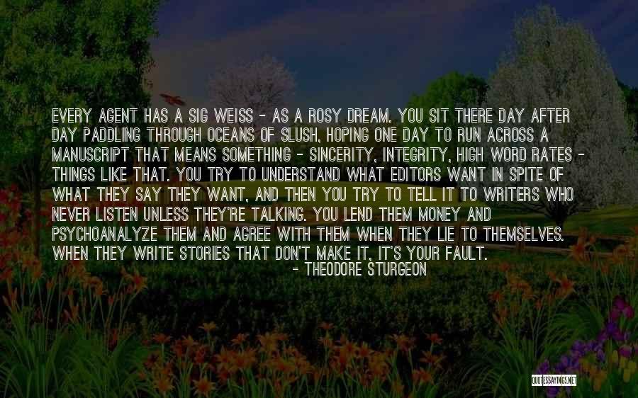 Your Lie Quotes By Theodore Sturgeon Your Lie Quotes By Theodore Sturgeon