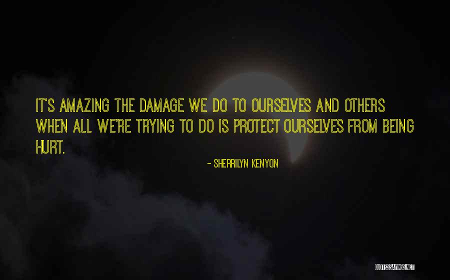 Your Life Being Amazing Quotes By Sherrilyn Kenyon Your Life Being Amazing Quotes By Sherrilyn Kenyon