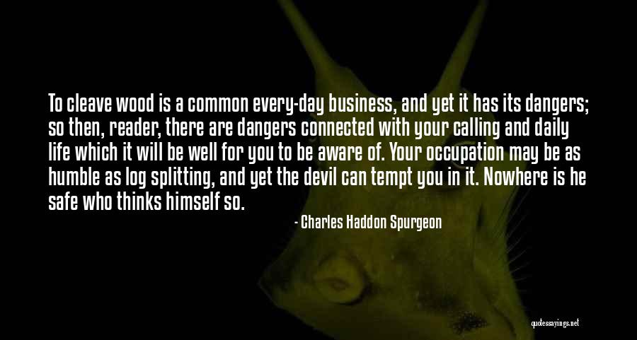 Your Life Calling Quotes By Charles Haddon Spurgeon