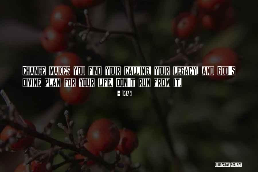 Your Life Calling Quotes By Iman Your Life Calling Quotes By Iman