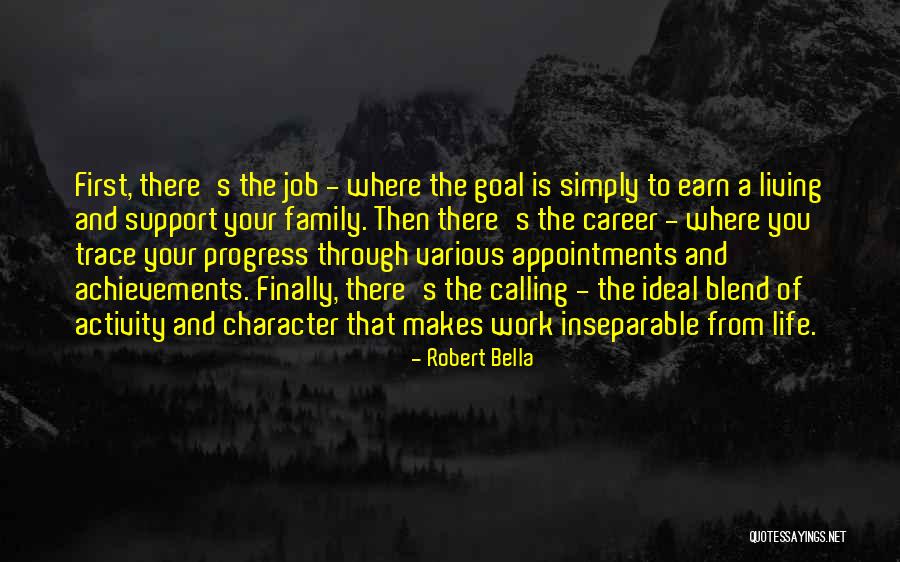 Your Life Calling Quotes By Robert Bella Your Life Calling Quotes By Robert Bella