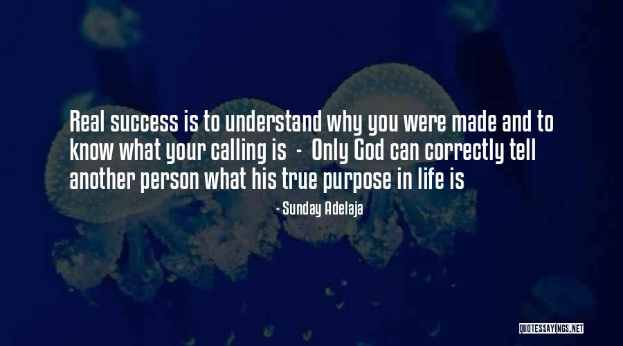 Your Life Calling Quotes By Sunday Adelaja Your Life Calling Quotes By Sunday Adelaja