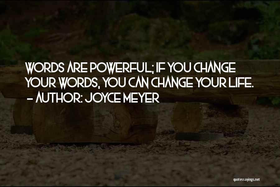 Your Life Can Change Quotes By Joyce Meyer