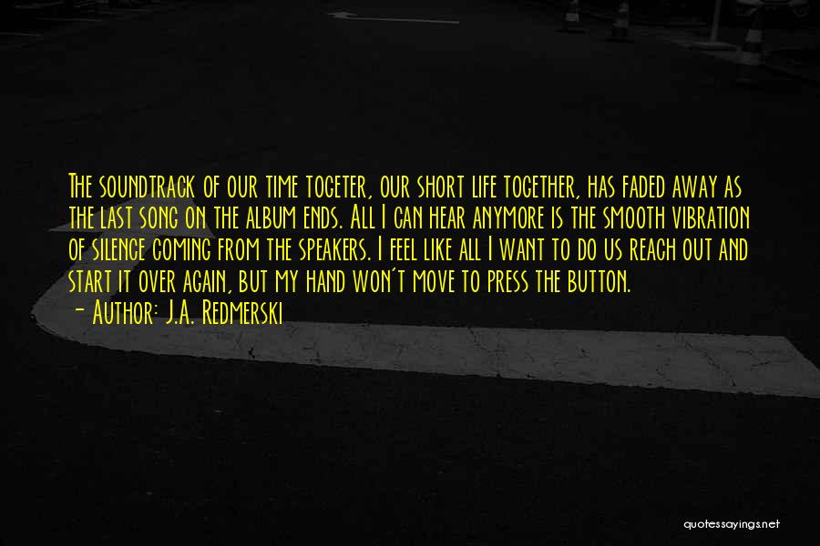 Your Life Coming Together Quotes By J.A. Redmerski