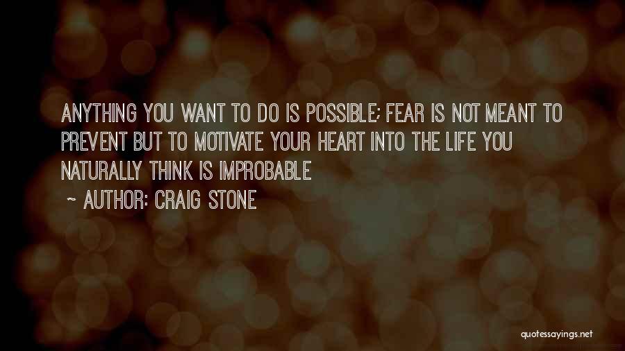 Your Life Dreams Quotes By Craig Stone