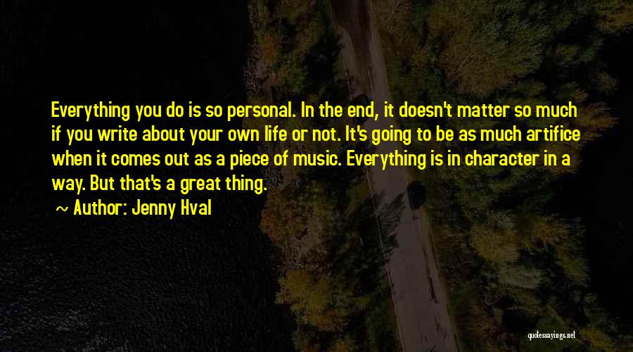 Your Life Going Great Quotes By Jenny Hval