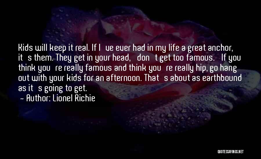 Your Life Going Great Quotes By Lionel Richie