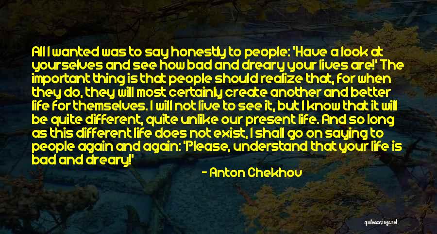 Your Life Is Not That Bad Quotes By Anton Chekhov