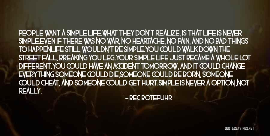 Your Life Is Not That Bad Quotes By Bec Botefuhr Your Life Is Not That Bad Quotes By Bec Botefuhr