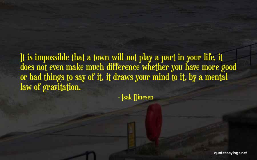 Your Life Is Not That Bad Quotes By Isak Dinesen Your Life Is Not That Bad Quotes By Isak Dinesen