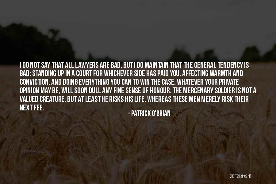 Your Life Is Not That Bad Quotes By Patrick O'Brian Your Life Is Not That Bad Quotes By Patrick O'Brian