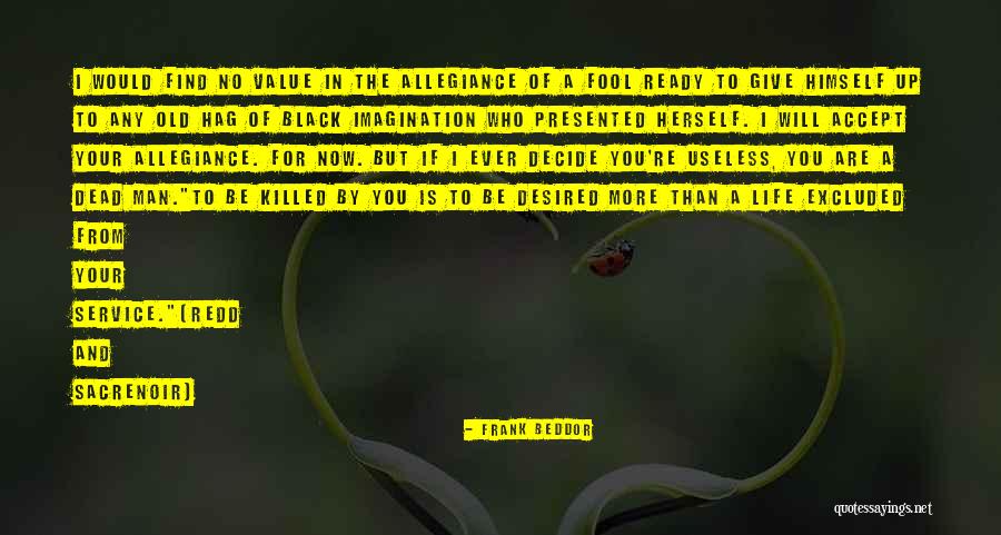 Your Life Is Now Quotes By Frank Beddor Your Life Is Now Quotes By Frank Beddor