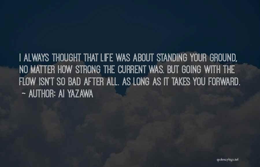 Your Life Isn't That Bad Quotes By Ai Yazawa
