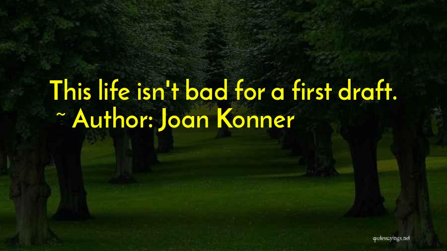 Your Life Isn't That Bad Quotes By Joan Konner