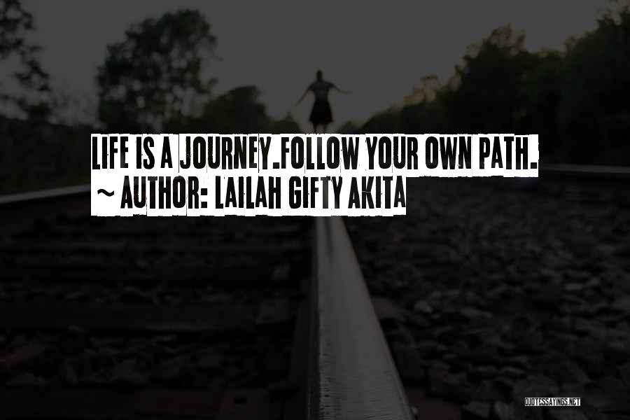 Your Life Journey Quotes By Lailah Gifty Akita