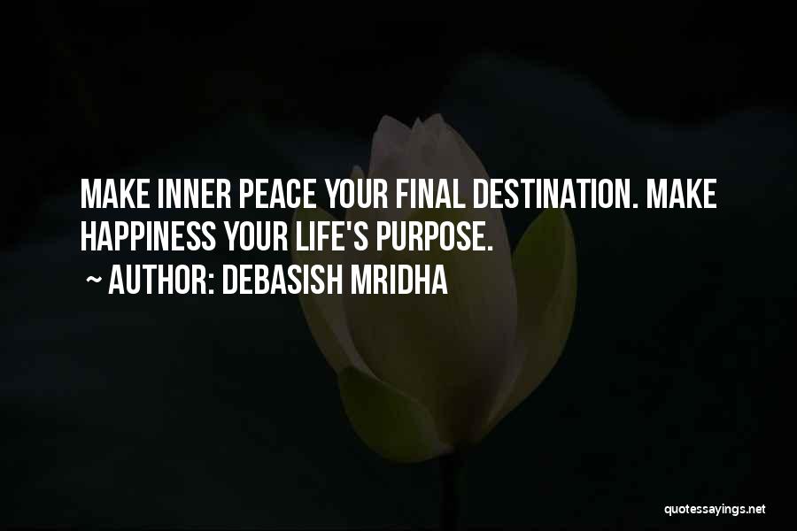 Your Life Purpose Quotes By Debasish Mridha
