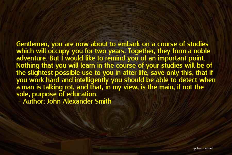 Your Life Purpose Quotes By John Alexander Smith