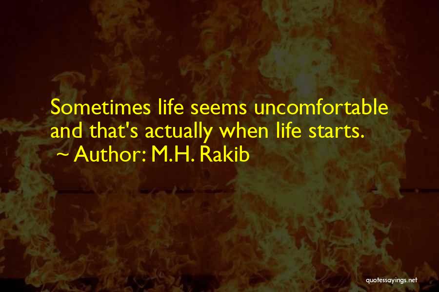 Your Life Starts Now Quotes By M.H. Rakib