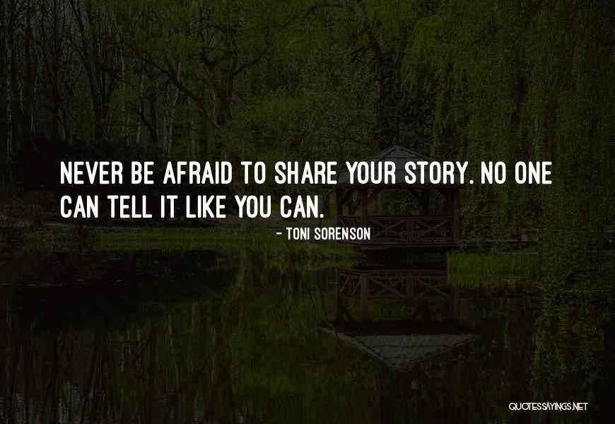 Your Life Story Quotes By Toni Sorenson Your Life Story Quotes By Toni Sorenson