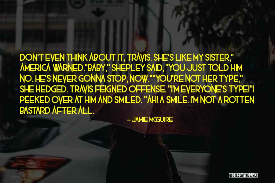 Your Like The Sister I Never Had Quotes By Jamie McGuire Your Like The Sister I Never Had Quotes By Jamie McGuire