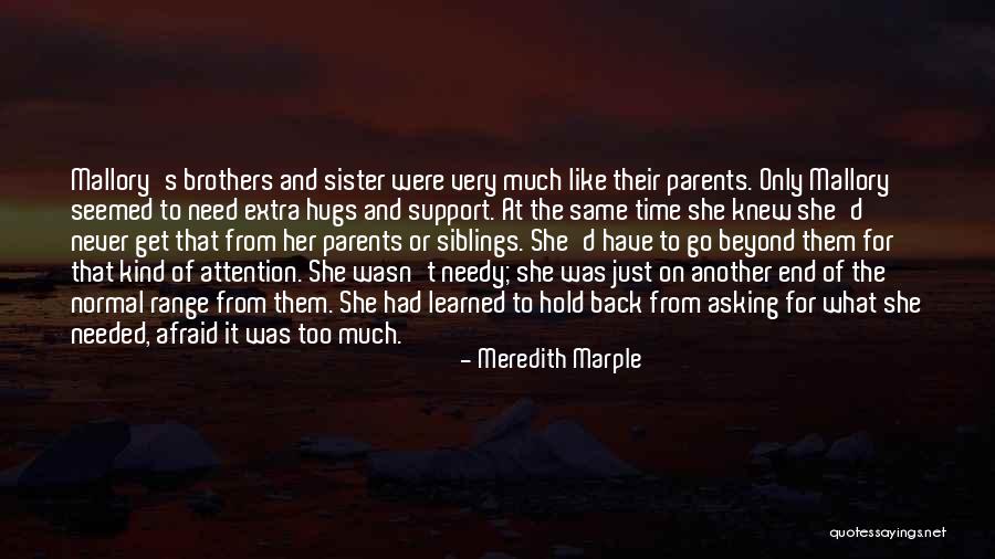 Your Like The Sister I Never Had Quotes By Meredith Marple Your Like The Sister I Never Had Quotes By Meredith Marple