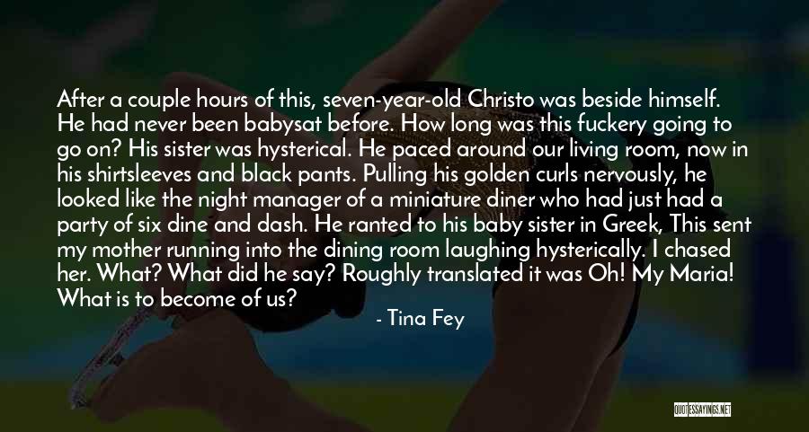 Your Like The Sister I Never Had Quotes By Tina Fey Your Like The Sister I Never Had Quotes By Tina Fey
