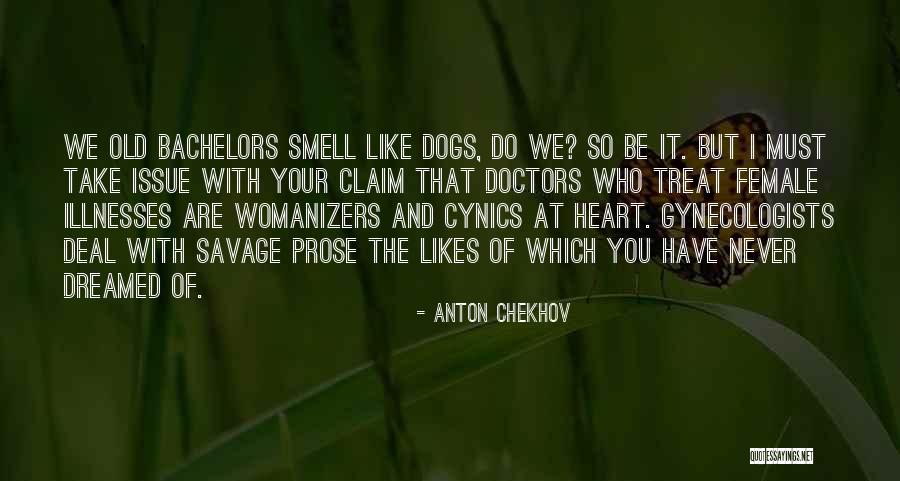 Your Likes Quotes By Anton Chekhov