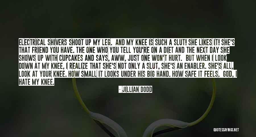 Your Likes Quotes By Jillian Dodd