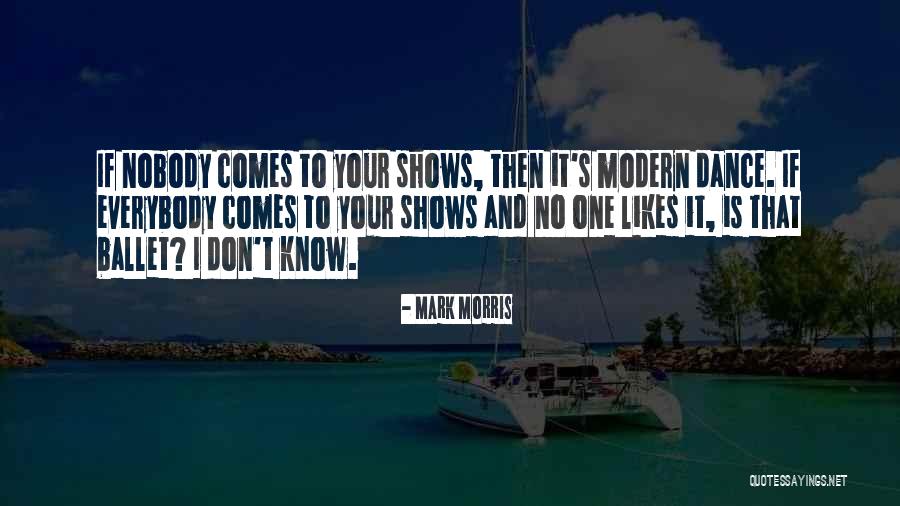 Your Likes Quotes By Mark Morris