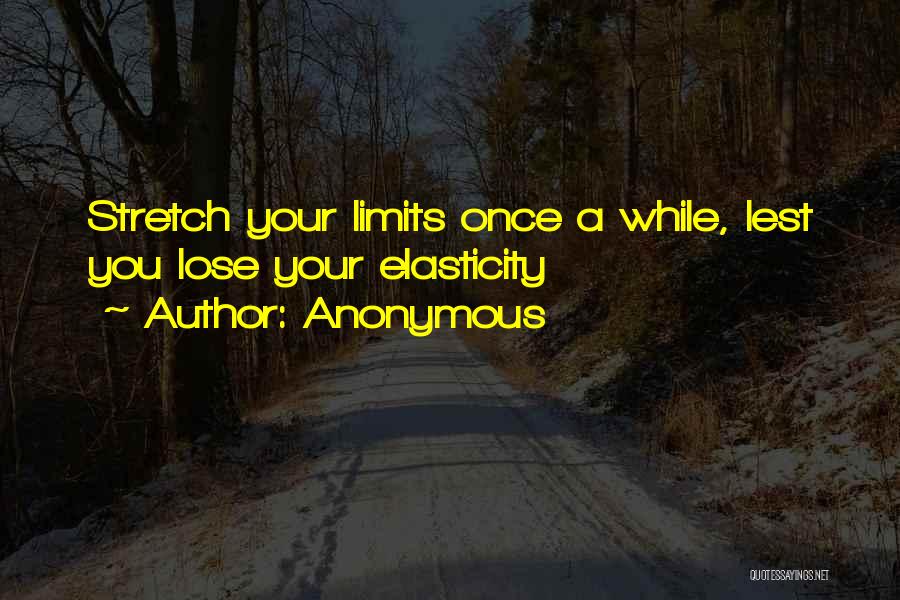 Your Limits Quotes By Anonymous