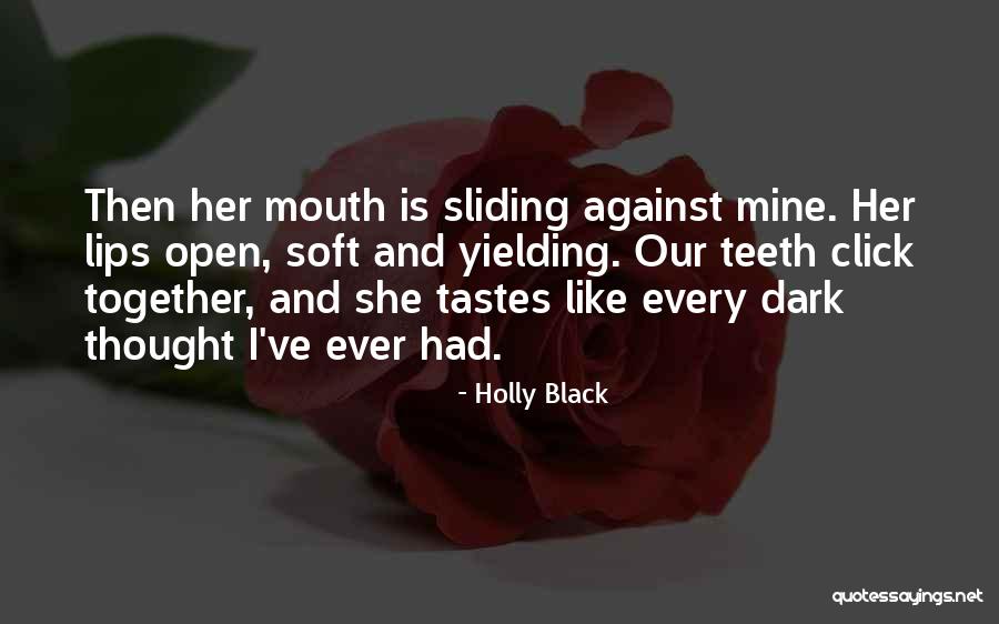 Your Lips Are So Soft Quotes By Holly Black